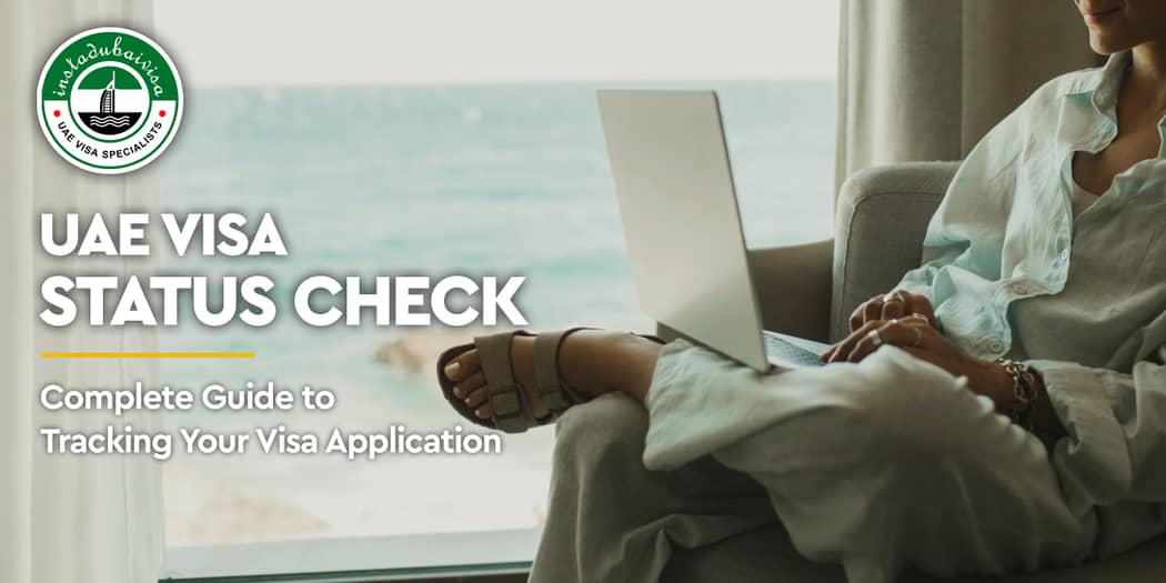 UAE Visa Status Check: Complete Guide to Tracking Your Visa Application